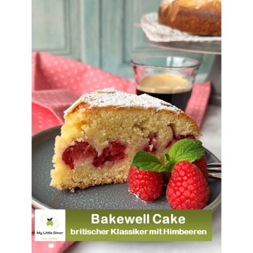Bakewell Cake - britischer Klassiker mit Himbeeren in einer einfachen Version