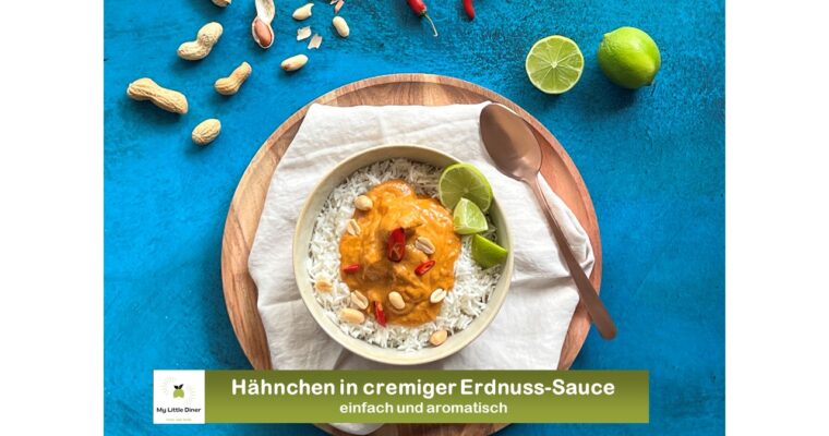 Hähnchen in cremiger Erdnuss-Sauce – einfach und aromatisch – auch für Slow Cooker geeignet